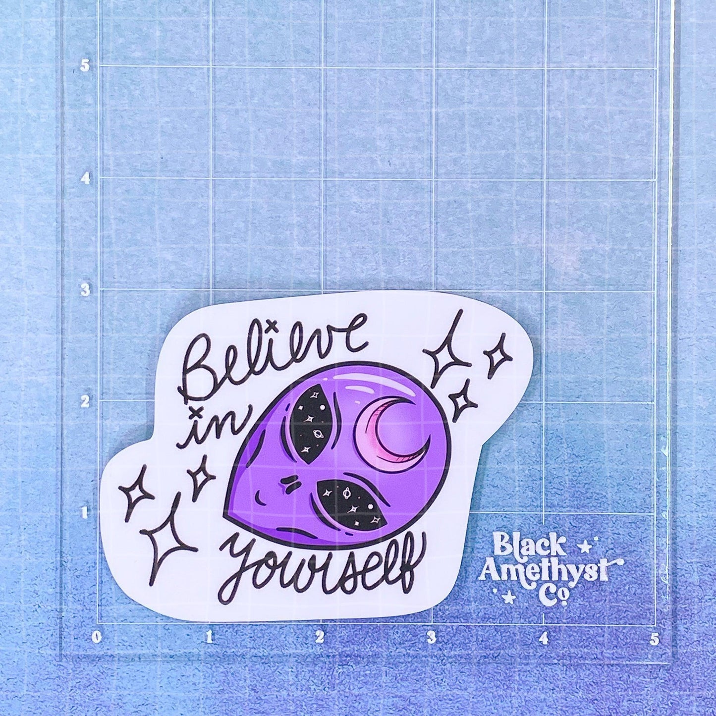 Black Amethyst Believe In Yourself Alien Vinyl Sticker 