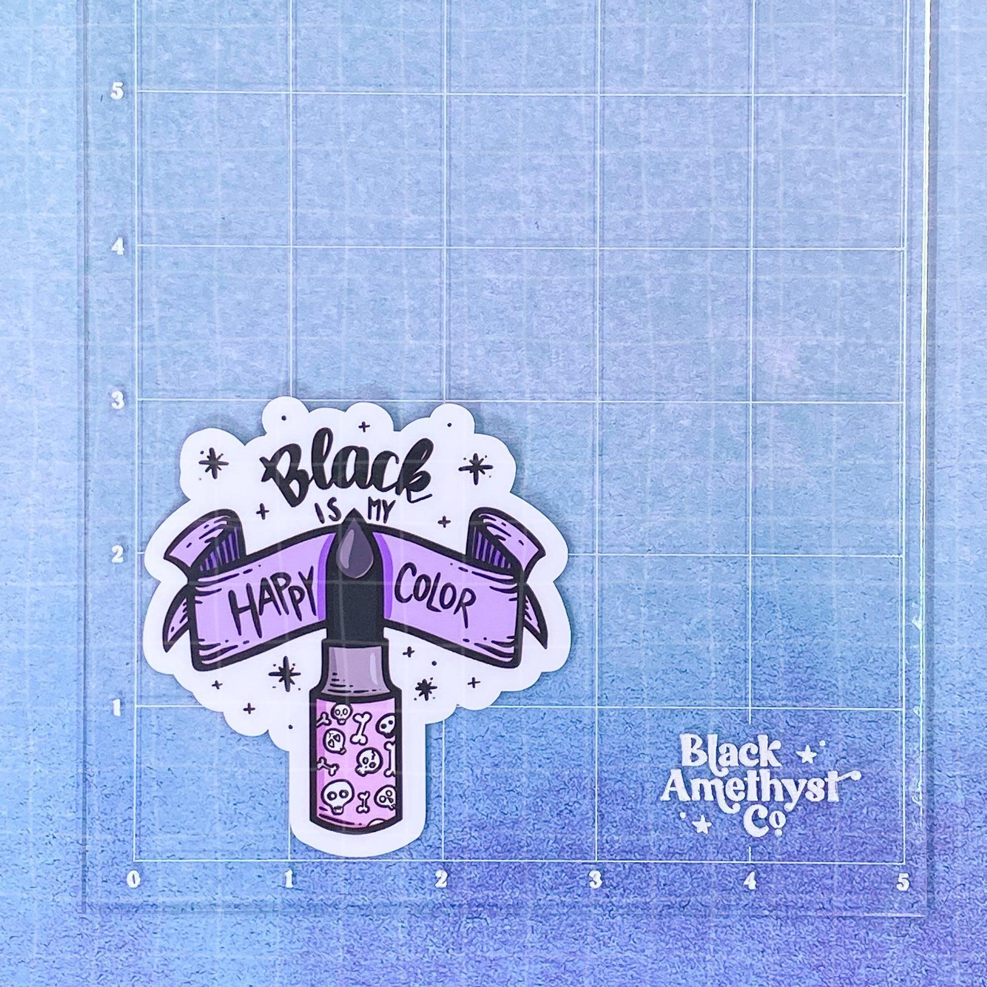 Black Amethyst Black is my Happy Color Vinyl Sticker 